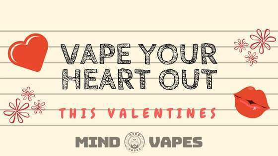 VAPE your HEART OUT this VALENTINES!