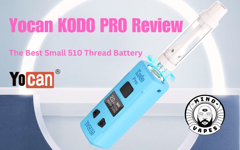 Yocan Kodo Pro Product Review | Mind Vapes Yocan Kodo Pro Product Review | Mind Vapes